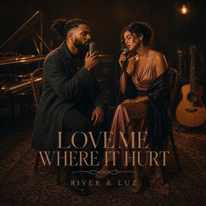 Love Me Where It Hurts by River & Luz