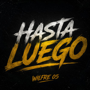 Hasta Luego by Wilfre 05