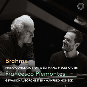 Brahms: Piano Concerto No. 1 & Six Piano Pieces Op. 118