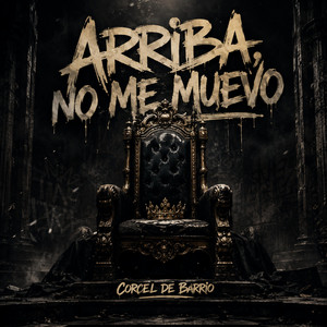 Arriba, no me muevo by Corcel de barrio