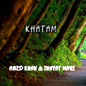 Abid Khan & Inayat Mari - Khatam