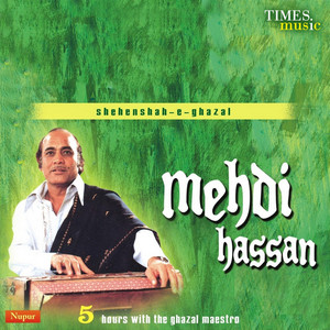 Shehenshah-E-Ghazal Mehdi Hassan album