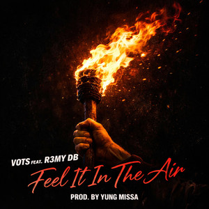 Feel It In The Air by VOTS Official, R3MY DB