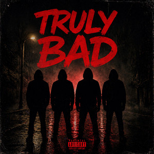 Truly Bad by Tlw_bandit, Gwapasap, Bura Tello, Bso