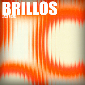 Brillos by Jaze Roxx