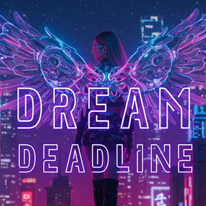DREAM DEADLINE by Super Sloth Man, HEARTCRASH