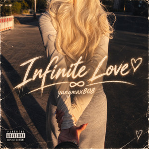Infinite Love by YungMax808