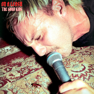 On a Leash by The Good Kids