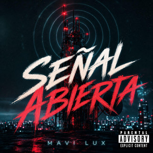 Señal Abierta by Mavi Lux
