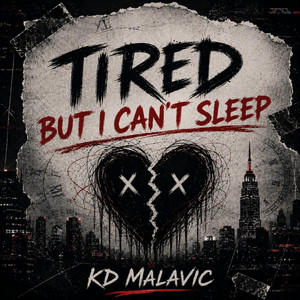 Tired But I Can't Sleep by KD Malavic
