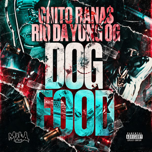 Dog Food (feat. Rio Da Yung OG) by Chito Rana$, DiGi Prada, Rio Da Yung Og