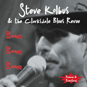 Blues Thang by Steve Kolbus and the Clarksdale Blues Revue