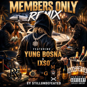 Members Only Remix by StillUndefeated, Yung Bosna, Ixso