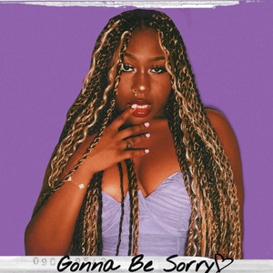 Gonna Be Sorry