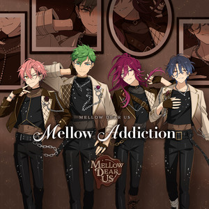 MELLOW DEAR US - Mellow Addiction