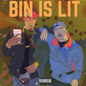Bin Is Lit by C.P da Ruler, Manolo Rose