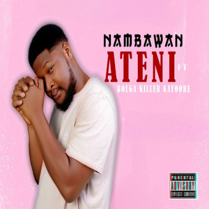Nambawan - Ateni (feat. BOLGA KILLER KAYOORE)