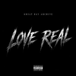 Love Real by Great Day Archive