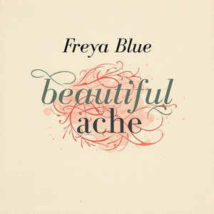 Beautiful Ache by Freya Blue