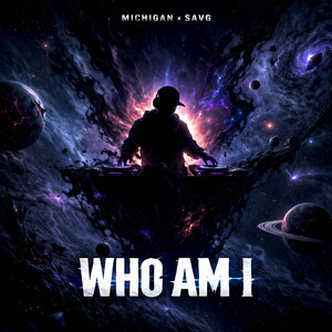 WHO AM I by MICHIGAN, SAVG