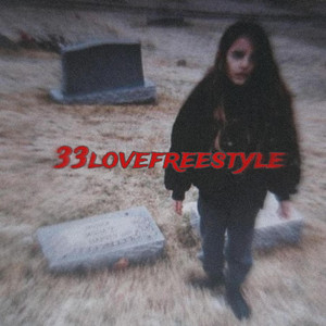 33lovefreestyle by Lit goth b
