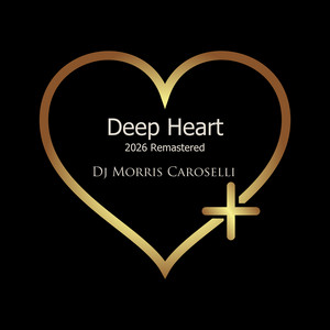 Deep Heart by Dj Morris Caroselli