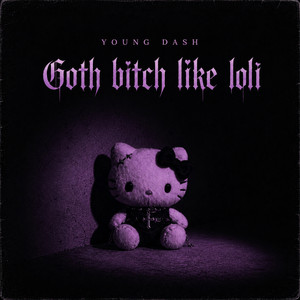 Goth bitch like loli by YOUNG DASH
