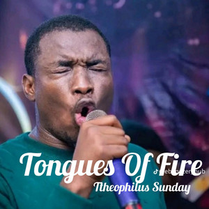 Theophilus Sunday - Tongues Of Fire