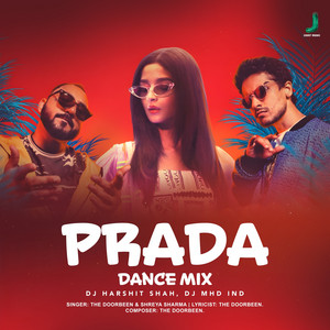 Prada - Dance Mix by The Doorbeen, Shreya Sharma, DJ Harshit Shah