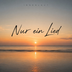 Nur ein Lied by Innenlaut