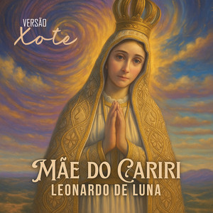 Mãe do Cariri (Versão Xote)