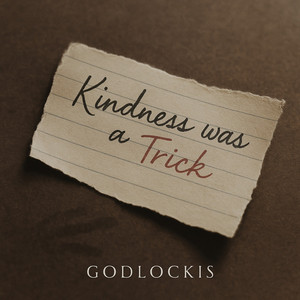 Kindness Was a Trick by Godlockis