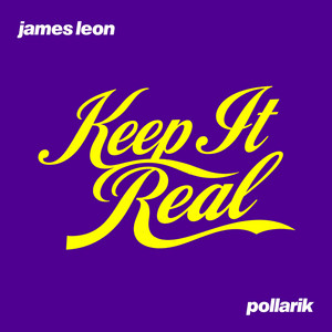 Keep It Real by James Leon, Pollarik