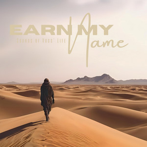 Earn My Name by Sounds of Voss' Life