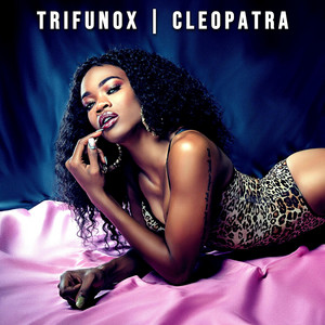 TRIFUNOX (CLEOPATRA) by TRIFUNOX
