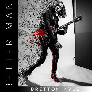 Better Man by Bretton Kyle