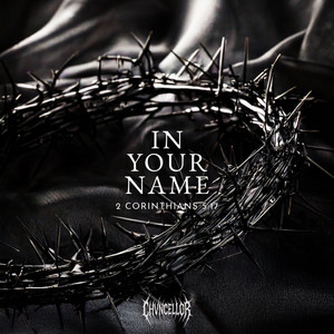 In Your Name by CHVNCELLØR, Extol RIse