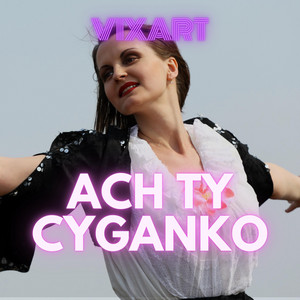 Ach Ty cyganko by VIXART