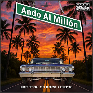Ando al Millon by Li Raff Official, ElReghosg, erreproo
