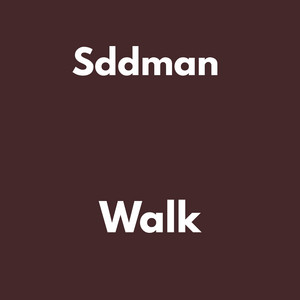 Walk by Sddman, Sdd
