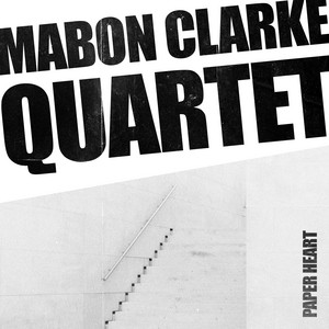 Paper Heart by Mabon Clarke Quartet