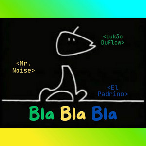 Bla Bla Bla (Brazilian Bass)