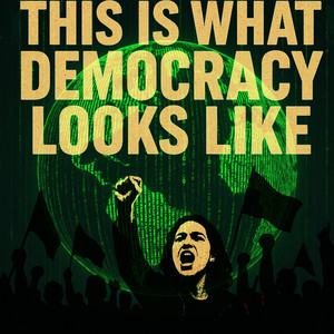 This is what DEMOCRACY looks like