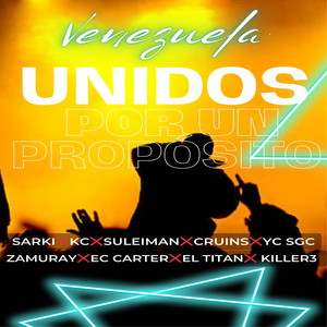 Unidos por un proposito by Zamuray legendario, Sarki, Kc Fuertemente, Suleiman, Cruins, Yc sgc, El titan, Ec Carter, Killer3