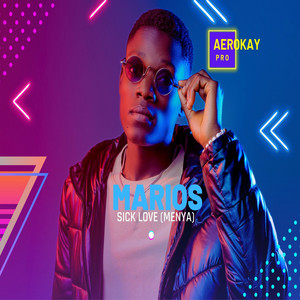Marios - Sick Love (Menya)