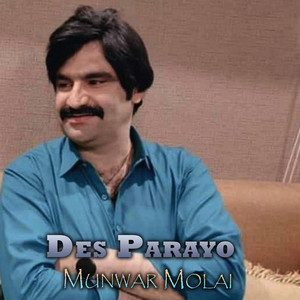 Munwar Molai - Des Parayo