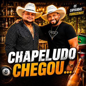Chapeludo Chegou by Os Capixabas Forrozeiros