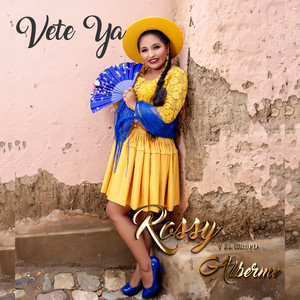 Rossy y el Grupo Alberme - Vete Ya