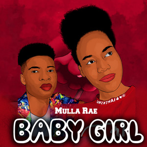 Baby Girl by Mulla Rae