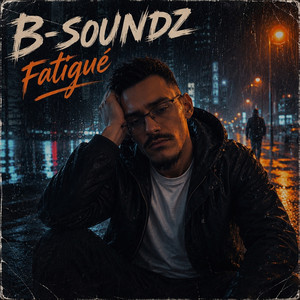 Fatigué by B-Soundz